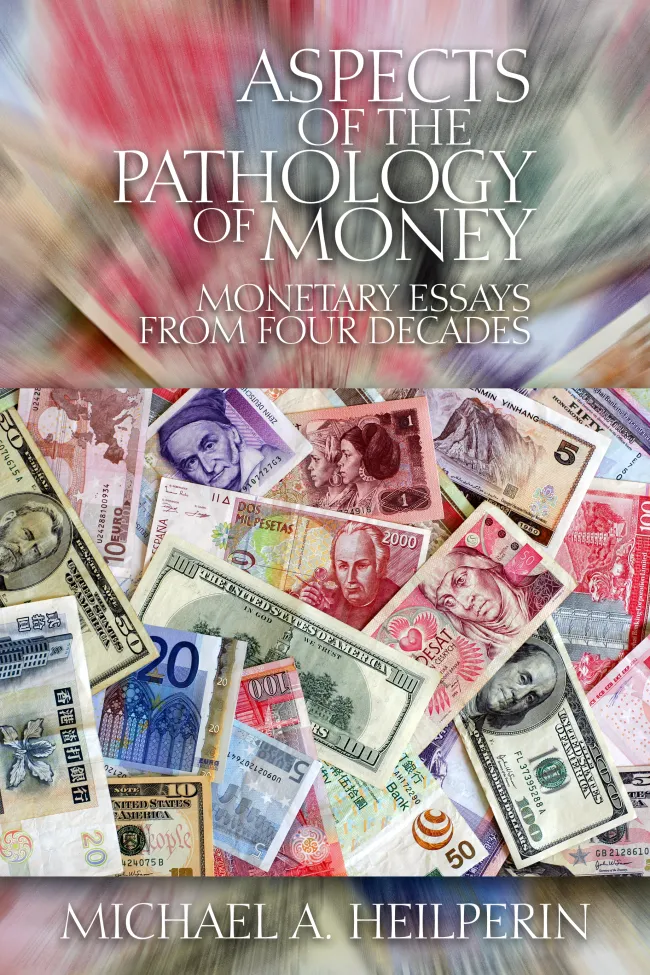 Aspects of the Pathology of Money by Michael Heilperin